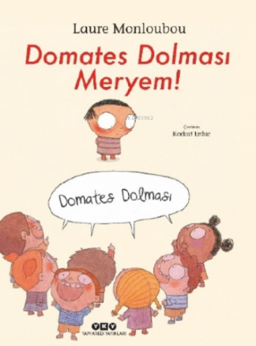 Domates Dolması Meryem! | Laure Monloubou | Yapı Kredi Yayınları ( YKY