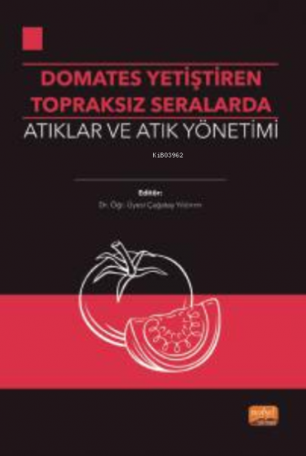 Domates Yetiştirilen Topraksız Seralarda Atıklar ve Atık Yönetimi | Ça