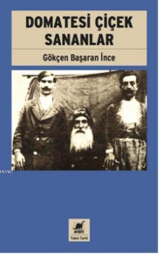 Domatesi Çiçek Sananlar | Gökçen Başaran İnce | Ayrıntı Yayınları