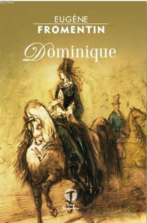 Dominigue | Eugene Fromentin | Tema Yayınları