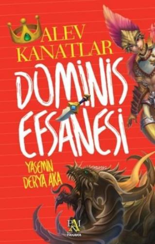 Dominis Efsanesi; Alev Kanatlar | Yasemin Derya Aka | Panama Yayıncılı