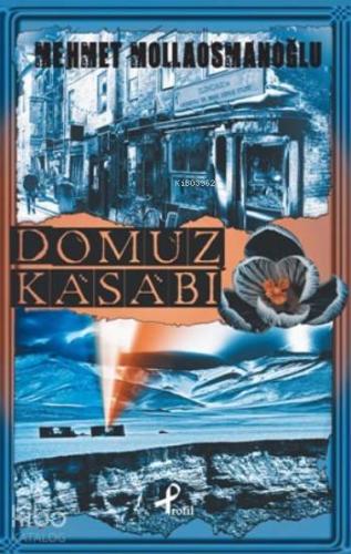 Domuz Kasabı | Mehmet Mollaosmanoğlu | Profil Yayıncılık