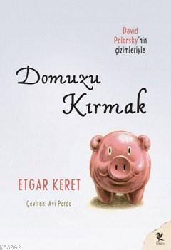 Domuzu Kırmak | Etgar Keret | Siren Yayınları