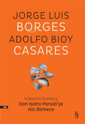 Don Isidro Parodi’ye Altı Bilmece | Jorge Luis Borges | Everest Yayınl