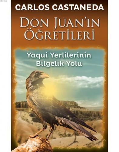 Don Juan'ın Öğretileri; Yaqui Yerlilerinin Bilgelik Yolu | Carlos Cast