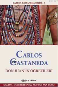 Don Juan'ın Öğretileri | Carlos Castaneda | Epsilon Yayınevi