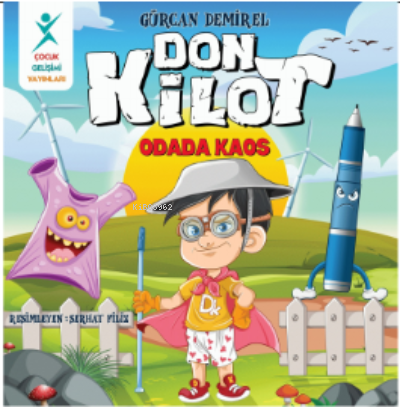 Don Kilot: Odada Kaos | Gürcan Demirel | Çocuk Gelişimi Yayınları