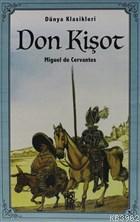 Don Kişot Dünya Klasikleri | Miguel De Cervantes Saavedra | Koloni Çoc