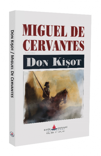 Don Kişot | Miguel De Cervantes Saavedra | Katip Yayınevi