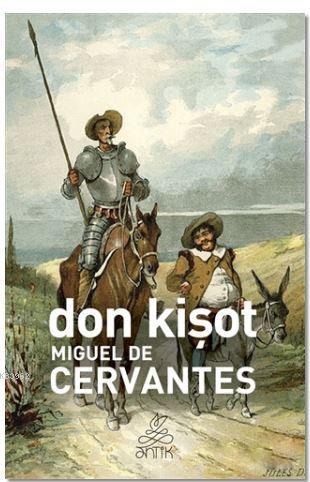 Don Kişot | Miguel De Cervantes Saavedra | Antik Yayınları