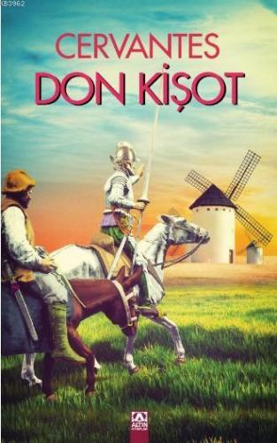 Don Kişot | Miguel De Cervantes Saavedra | Altın Kitaplar