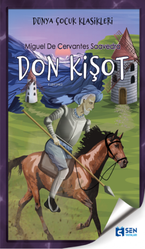 Don Kişot | Miguel De Cervantes Saavedra | Sen Yayınları