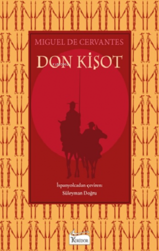 Don Kişot | Miguel De Cervantes Saavedra | Koridor Yayıncılık