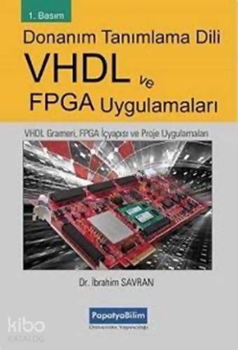 Donanım Tanımlama Dili VHDL ve FPGA Uygulamaları | İbrahim Savran | Pa