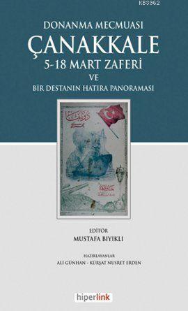 Donanma Mecmuası Çanakkale; 5-18 Mart Zaferi ve Bir Destanın Hatıra Pa