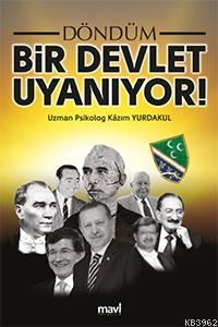 Döndüm Bir Devlet Uyanıyor | Kazım Yurdakul | Mavi Yayıncılık