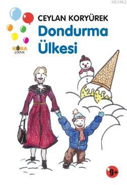 Dondurma Ülkesi | Ceylan Koryürek | Kora Yayın