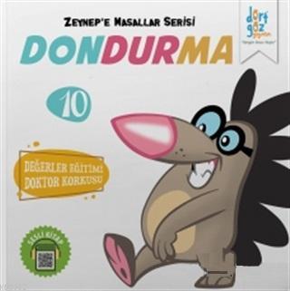 Dondurma - Zeynep'e Masallar Serisi 10; Değerler Eğitimi Doktor Korkus