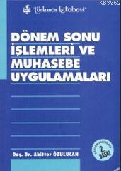 Dönem Sonu İşlemleri ve Muhasebe Uygulamaları | Abitter Özulucan | Tür