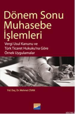 Dönem Sonu Muhasebe İşlemleri; Vergi Usul Kanunu ve Türk Ticaret Hukuk