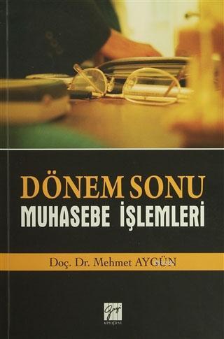 Dönem Sonu Muhasebe İşlemleri | Mehmet Aygün | Gazi Kitabevi