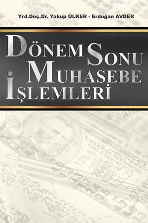 Dönem Sonu Muhasebe İşlemleri | Yakup Ülker | Murathan Yayınevi