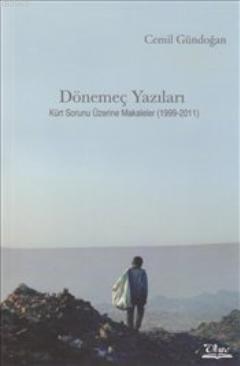 Dönemeç Yazıları Kürt Sorunu Üzerine Makaleler (1999- 2011) | Cemil Gü