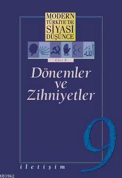 Dönemler ve Zihniyetler (Ciltli); Modern Türkiye'de Siyasi Düşünce 9 |