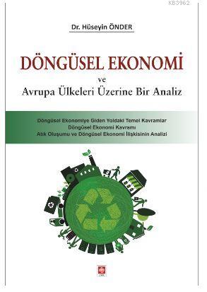 Döngüsel Ekonomi ve Avrupa Ülkeleri Üzerine Bir Analiz | Hüseyin Önder