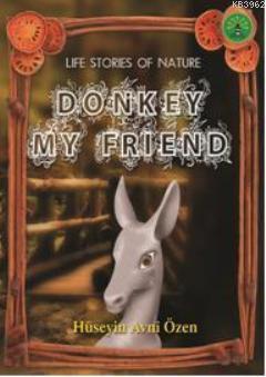 Donkey My Friend; Doğadan Yaşam Öyküleri | Hüseyin Avni Özen | Büyülü 