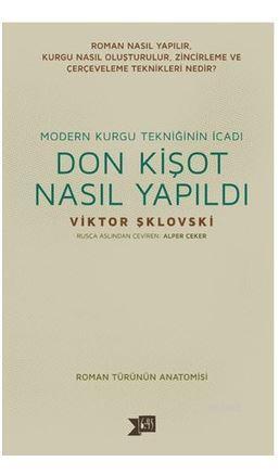 Donkişot Nasıl Yapıldı | Viktor Şklovski | Altıkırkbeş Yayın (645)