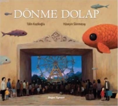 Dönme Dolap | Tülin Kozikoğlu | Doğan Egmont Yayıncılık