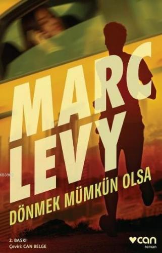 Dönmek Mümkün Olsa | Marc Levy | Can Yayınları