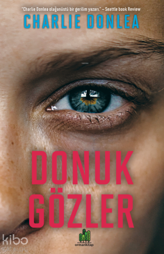 Donuk Gözler | Charlie Donlea | Orman Kitap