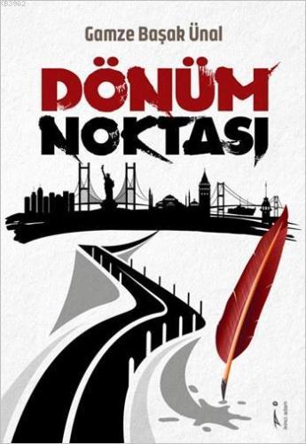 Dönüm Noktası | Gamze Başak Ünal | İkinci Adam Yayınları