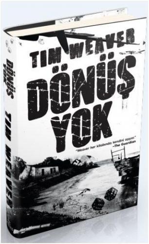 Dönüş Yok (Ciltli) | Tim Weaver | Ephesus Yayınları