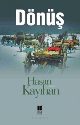 Dönüş | Hasan Kayıhan | Bilge Kültür Sanat