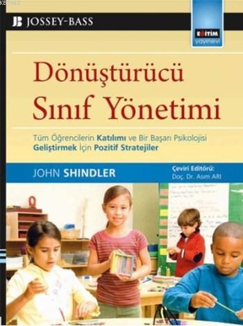 Dönüştürücü Sınıf Yönetimi | John Shindler | Eğitim Yayınevi