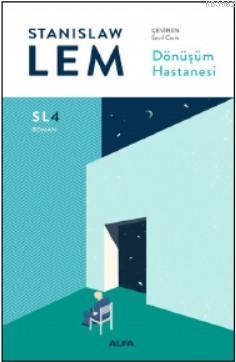 Dönüşüm Hastanesi | Stanislaw Lem | Alfa Basım Yayım Dağıtım