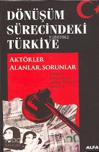 Dönüşüm Sürecindeki Türkiye; Aktörler Alanlar, Sorunlar | Davut Dursun