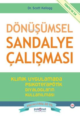 Dönüşümsel Sandalye Çalışması | Scott Kellogg | Psikonet