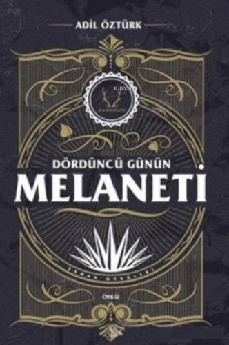 Dördüncü Günün Melaneti | Adil Öztürk | Karakum Yayınevi