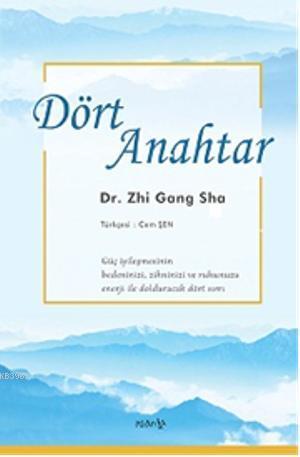 Dört Anahtar | Zhi Gang Sha | Klan Yayıncılık