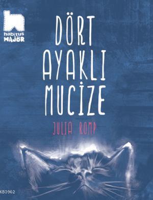 Dört Ayaklı Mucize | Julia Romp | Habitus Kitap