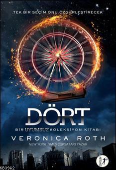 Dört; Bir Uyumsuz Koleksiyon Kitabı | Veronica Roth | Artemis Yayınlar