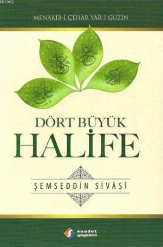 Dört Büyük Halife (Karton Kapak); Menâkib-i Çehâr Yâr-ı Güzin | Şemsüd