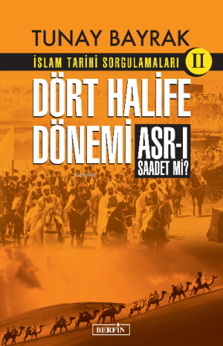 Dört Halife Dönemi | Tunay Bayrak | Berfin Yayınları