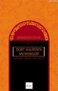 Dört Halifenin Menkıbeleri | Şemsüddin Ahmed Sivasi | Sufi Kitap