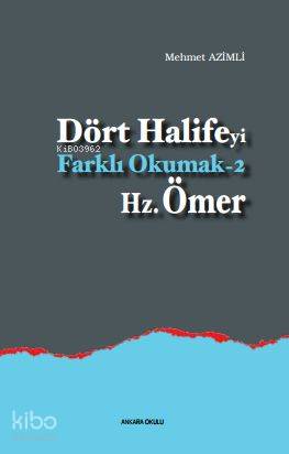 Dört Halife'yi Farklı Okumak 2 - Hz. Ömer | Mehmet Azimli | Ankara Oku