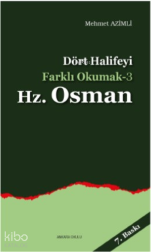 Dört Halife'yi Farklı Okumak 3 - Hz. Osman | Mehmet Azimli | Ankara Ok